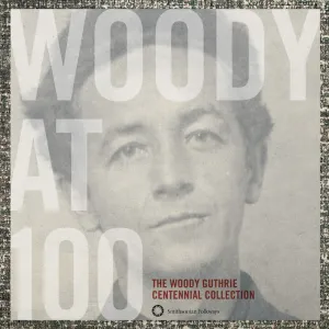 Woody at 100: The Woody Guthrie Centennial